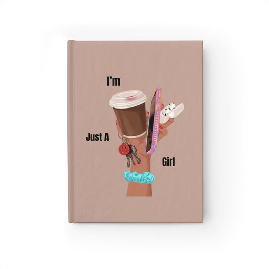 "I'm Just a Girl " Journal - Ruled Line