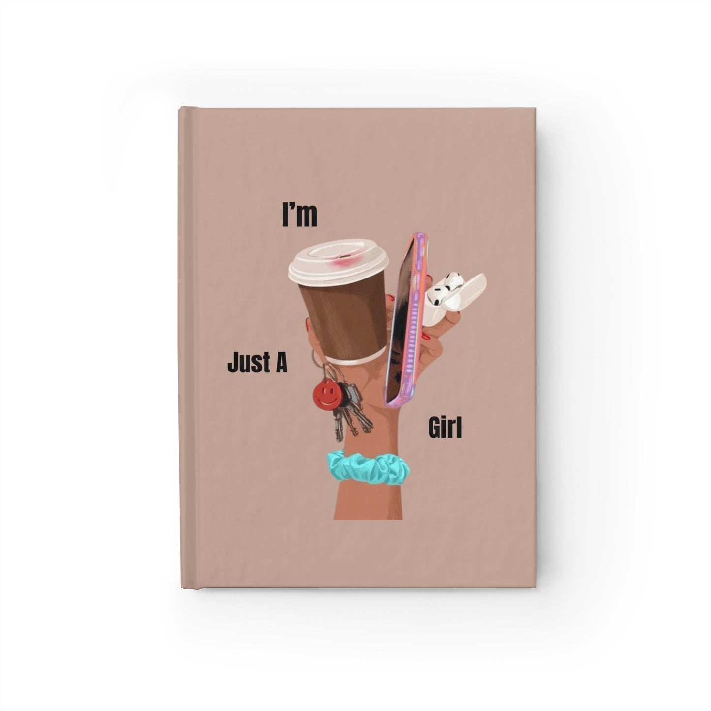 "I'm Just a Girl " Journal - Ruled Line