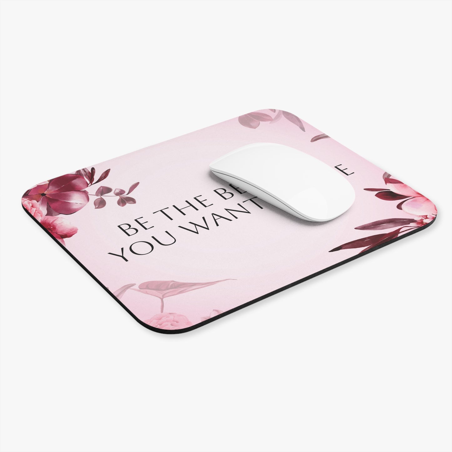 " Be the beauty you want to see" Mouse Pad (Rectangle)