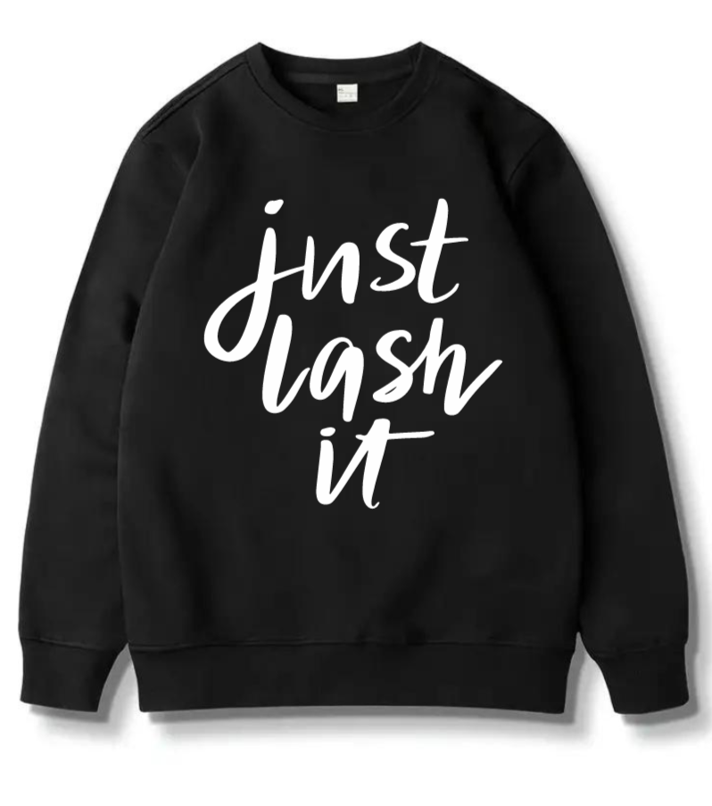 "Just Lash it" Casual Crew Neck Pullover Long Sleeve sweater & Tee