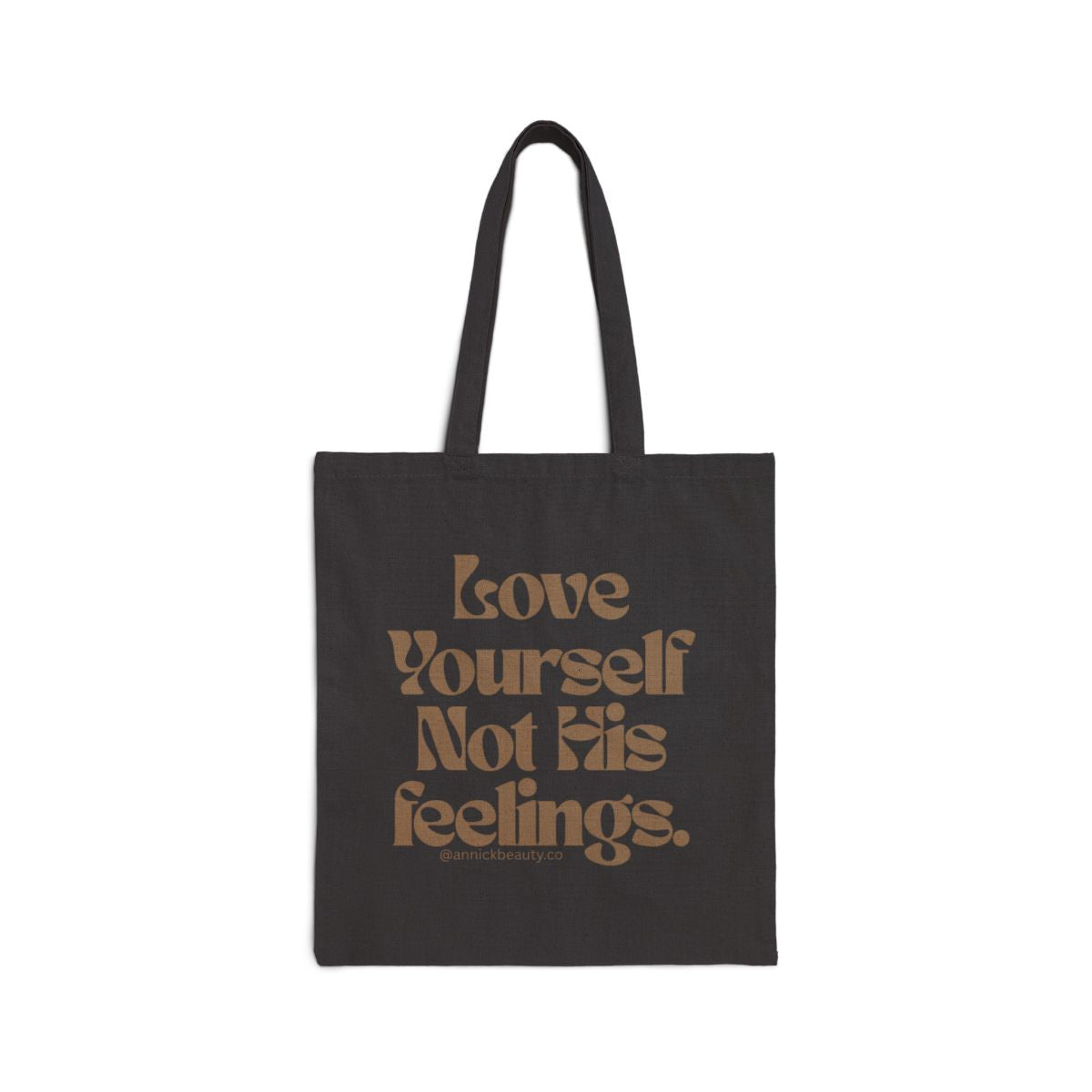 Love Yourself not his feelings  Tote Bag